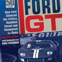 Ford GT: How Ford Silenced the Critics, Humbled Ferrari and Conquered Le Mans Cover.